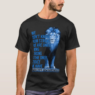Nur der Blaue Löwentyp 1 Diabetes ist stark T-Shirt