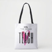 Nur der Brave Teach - Lehrer-Tasche Tasche (Vorderseite)