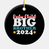 Nur der Große Bruder des Kindes 2024 hat sich für Keramik Ornament (Hinten)
