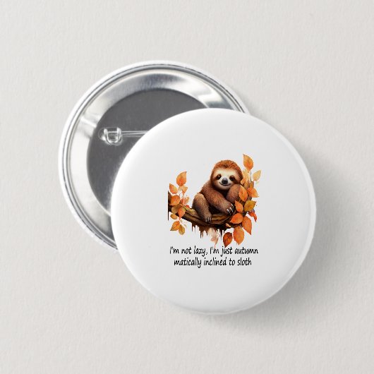 Nur der Herbst ist matisch in Faultier eingefasst Button (Vorne & Hinten)