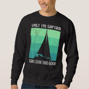 Nur der Kapitän kann diesen guten Captain Boat S Sweatshirt