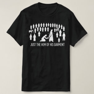 Nur der Saum seines Gewandes   Frau berührt Jesus T-Shirt