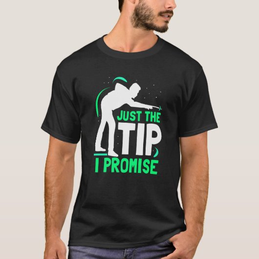 Nur der Tipp I Versprechen Billard Billiard Player T-Shirt (Vorderseite)
