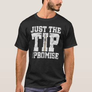 Nur der Tipp I Versprechen Billard Player Pool Sno T-Shirt