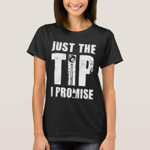 Nur der Tipp I Versprechen Billard Player Pool Sno T-Shirt