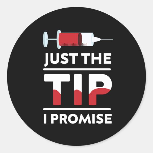 Nur der Tipp I Versprechen Blutspritze Phlebotomis Runder Aufkleber (Vorderseite)
