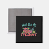 Nur der Tipp I Versprechen Funny Sprichwort Tattoo Magnet (Vorderseite/Rückseite)