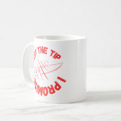 Nur der Tipp I Versprechen Kaffeetasse (Vorderseite Links)