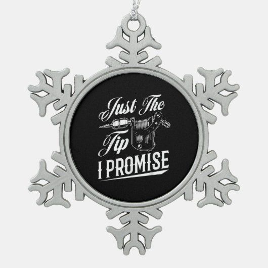 Nur der Tipp Tattoo Künstler Funny Tattooist Gesch Schneeflocken Zinn-Ornament (Vorderseite)