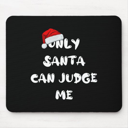 Nur der Weihnachtsmann kann mich beurteilen Mousepad (Vorne)