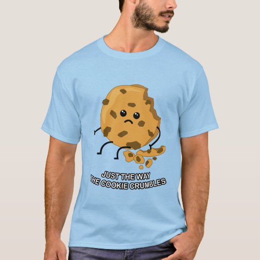 Nur die Art und Weise, wie das Keks zerbricht! Nie T-Shirt (Vorderseite)