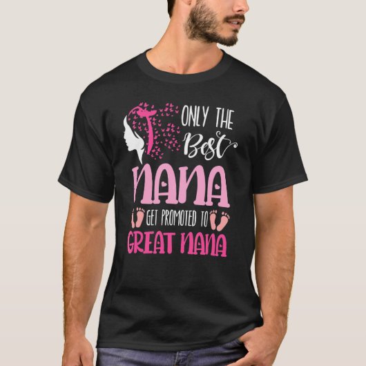 Nur die beste Nana wird zu Great Nana gefördert T-Shirt (Vorderseite)