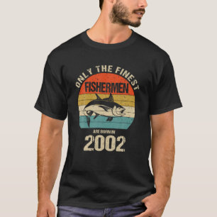 Nur die besten Fischer sind 2002 Geboren T-Shirt