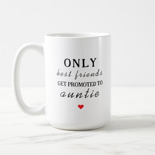 Nur die besten Freunde werden für Tante geworben Kaffeetasse (Links)