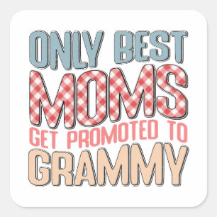 Nur die besten Mamas werden für Grammy werben Quadratischer Aufkleber