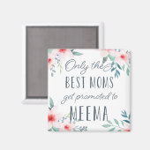 Nur die besten Mamas werden für Meema beworben Magnet (Vorderseite/Rückseite)