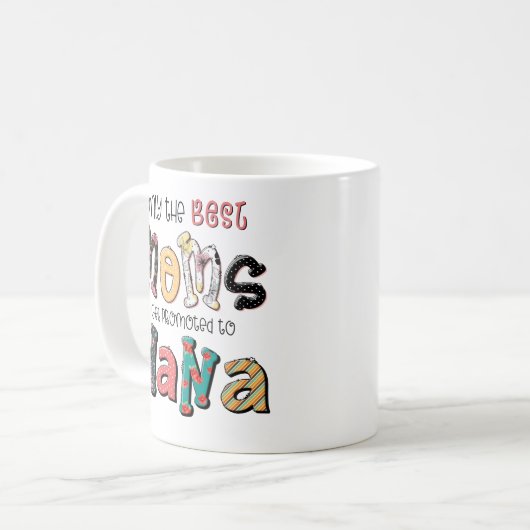 Nur die besten Mamas werden für Nana Floral werben Kaffeetasse (Vorderseite Links)