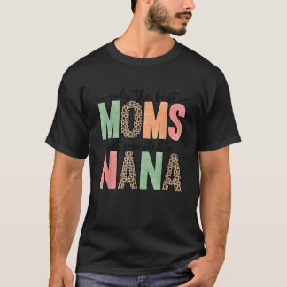 Nur die besten Mamas werden für Nana Shirt Moth ge