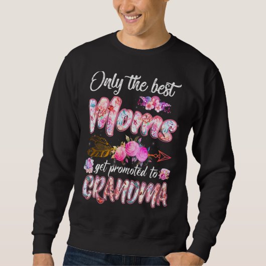 Nur die besten Mamas werden für Oma Niedlichen Mo Sweatshirt (Vorderseite)