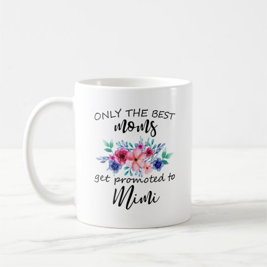 Nur die besten Mamas werden nach Mimi, Gigi Tasse, Kaffeetasse (Links)