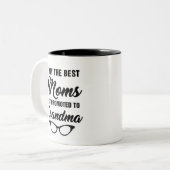 Nur die besten Mamas werden zum Oma-Kaffee geworbe Zweifarbige Tasse (Vorderseite Links)