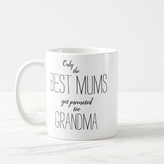 Nur die besten Mütter werden zur Oma befördert Kaffeetasse (Links)