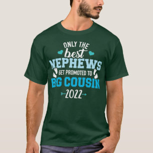 Nur die besten Neffen werden zum großen Cousin 2 b T-Shirt