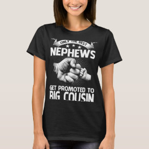 Nur die besten Nephews werden zum großen Cousin be T-Shirt
