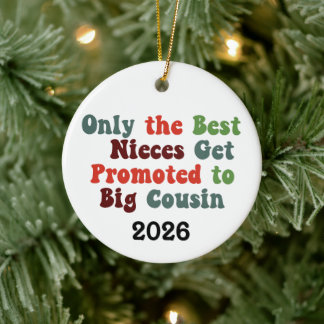 Nur die besten Nichten werden zur großen Cousine b Keramik Ornament