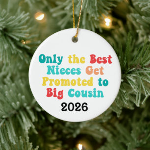 Nur die besten Nichten werden zur großen Cousine b Keramik Ornament