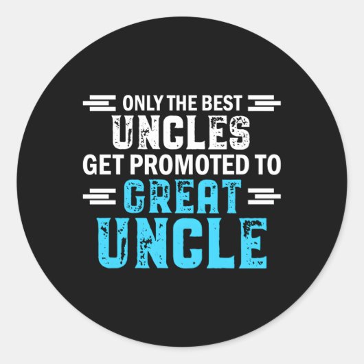 Nur die besten Onkels werden zu einem großen Onkel Runder Aufkleber (Vorderseite)