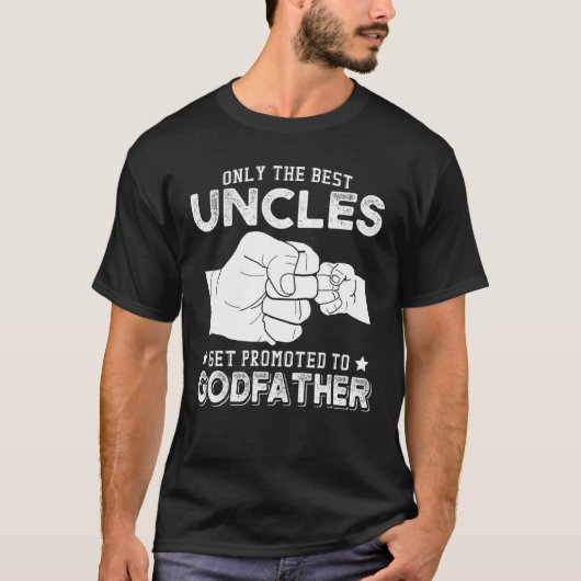 Nur die besten Onkels werden zum Pate gestellt T-Shirt (Vorderseite)