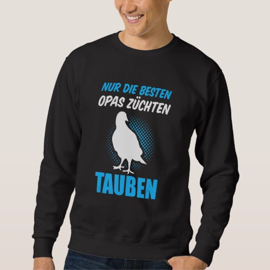 Nur Die Besten Opas Tauben Züchter Tauben Sweatshirt (Vorderseite)