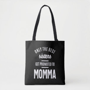 Nur die besten Sisters werden für Momma beworben Tasche