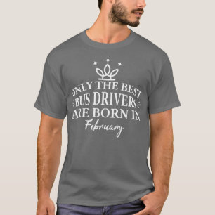 Nur die besten Taxifahrer sind im Februar Geboren T-Shirt