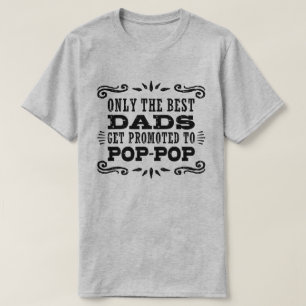 Nur die besten Vater werden für den Pop Pop werben T-Shirt