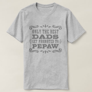 Nur die besten Vater werden für PePaw beworben T-Shirt
