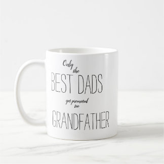Nur die besten Väter werden zum Großvater beförder Kaffeetasse