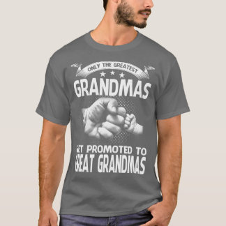 Nur die Beststen Grandmas werden zu Groß G beförde T-Shirt