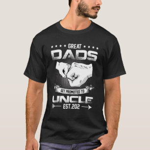 Nur die Beststen Vater werden zu Onkel befördert T-Shirt