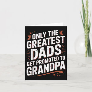 Nur die größten Väter werden zum dicken Opa beförd Karte