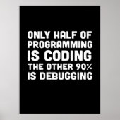 Nur die Hälfte der Programmierung ist Programmiere Poster (Vorne)