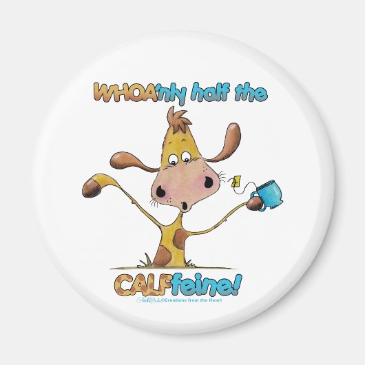 Nur die Hälfte des CALFfeins Magnet (Vorne)