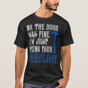 Nur die Reparatur Ihrer Theorie Funny Sarcastic _2 T-Shirt
