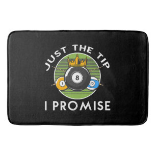 Nur die Spitze, ich verspreche Billard Badematte