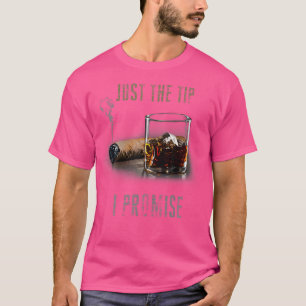 Nur die Spitze, ich verspreche es Zigarre für Männ T-Shirt
