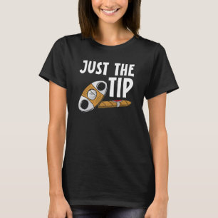 Nur die Spitze Zigarre Rauchen Tabak Zigarette Rau T-Shirt