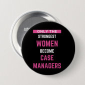 Nur die stärksten Frauen werden Fallmanager Button (Vorne & Hinten)