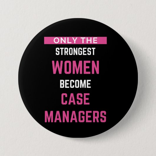 Nur die stärksten Frauen werden Fallmanager Button (Vorderseite)