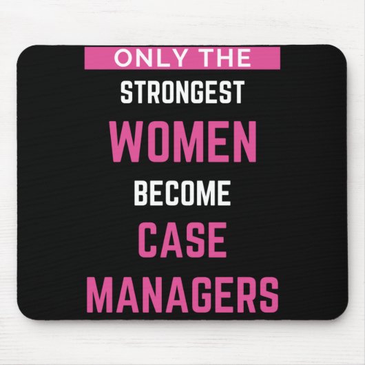 Nur die stärksten Frauen werden Fallmanager Mousepad (Vorne)